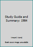 Paperback Study Guide and Summary: 1984 Book