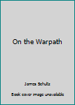 Paperback On the Warpath Book