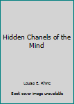 Hardcover Hidden Chanels of the Mind Book