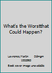DVD What's the Worstthat Could Happen? Book