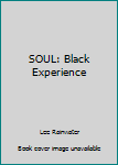 Paperback SOUL: Black Experience Book