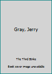 Hardcover Gray, Jerry Book