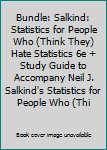 Paperback Bundle: Salkind: Statistics for People Who (Think They) Hate Statistics 6e + Study Guide to Accompany Neil J. Salkind's Statistics for People Who (Thi Book