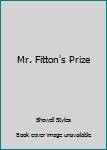 Mr. Fitton's Prize