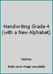 Paperback Handwriting Grade 4 (with a New Alphabet) Book