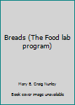 Unknown Binding Breads (The Food lab program) Book