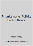 Paperback Phonicsworks Activity Book : Basics Book