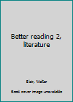 Hardcover Better reading 2, literature Book