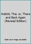 Unknown Binding Hobbit, The; or, There and Back Again (Revised Edition) Book