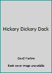 Hardcover Hickory Dickory Dock Book