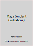 Paperback Maya (Ancient Civilizations) Book
