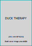 Hardcover DUCK THERAPY Book