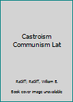 Paperback Castroism Communism Lat Book