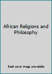African Religions and Philosophy