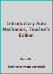 Hardcover Introductory Auto Mechanics, Teacher's Edition Book