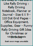 Paperback It's Okay If You Don't Like Rally Driving : Rally Driving Notebook, Planner or Journal - Size 6 X 9 - 110 Dot Grid Pages - Office Equipment, Supplies, Gear - Funny Rally Driving Gift Idea for Christmas or Birthday Book