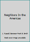 Hardcover Neighbors In the Americas Book