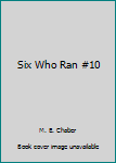 Paperback Six Who Ran #10 Book