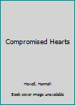 Mass Market Paperback Compromised Hearts Book