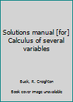 Unknown Binding Solutions manual [for] Calculus of several variables Book