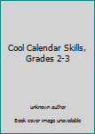 Paperback Cool Calendar Skills, Grades 2-3 Book