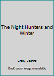 Mass Market Paperback The Night Hunters and Winter Book
