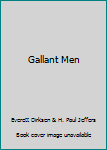 Unknown Binding Gallant Men Book