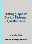 Distruggi Questo Diario : Distruggi Questo Diario