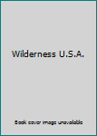 Hardcover Wilderness U.S.A. Book
