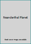 Hardcover Neanderthal Planet Book