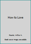 Paperback How to Love Book