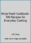 Paperback Ninja Foodi Cookbook: 500 Recipes for Everyday Cooking Book