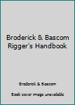 Paperback Broderick & Bascom Rigger's Handbook Book