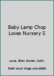 Hardcover Baby Lamp Chop Loves Nursery S Book