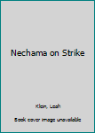 Paperback Nechama on Strike Book