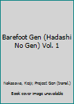 Barefoot Gen (Hadashi No Gen) Vol. 1