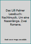 Perfect Paperback Das Lilli Palmer Lesebuch: Nachtmusik. Um eine Nasenlänge. Zwei Romane. Book