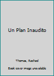 Mass Market Paperback Un Plan Inaudito [Spanish] Book