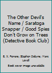 The Other Devil's Name / Saratoga Snapper / Good Spies Don't Grow on Trees