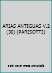 ARIAS ANTIGUAS V.2 (30) (PARISOTTI)