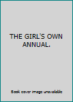 Hardcover THE GIRL'S OWN ANNUAL. Book