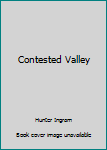 Mass Market Paperback Contested Valley Book