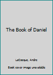 Hardcover The Book of Daniel Book