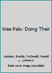 Mass Market Paperback Wee Pals: Doing Their Book