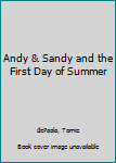 Hardcover Andy & Sandy and the First Day of Summer Book