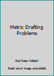 Paperback Metric Drafting Problems Book