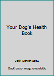Your Dog's Health Book