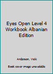 Paperback Eyes Open Level 4 Workbook Albanian Edition Book