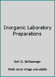 Hardcover Inorganic Laboratory Preparations Book