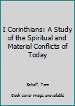 Unknown Binding I Corinthians: A Study of the Spiritual and Material Conflicts of Today Book